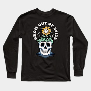 Grow out of spite Long Sleeve T-Shirt